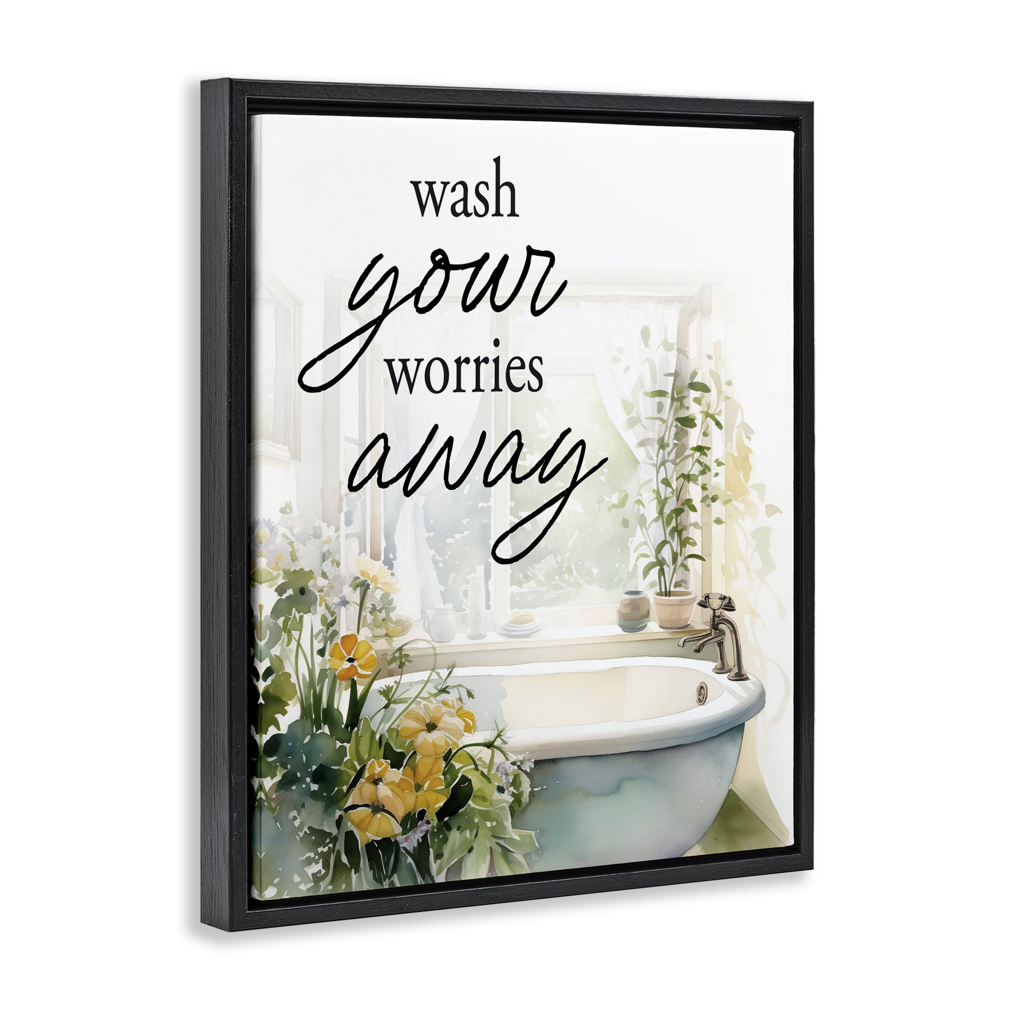 Wash Worries Away Sunlit Bath Black Framed Floater Canvas Wall Art, design by Lettered and Lined