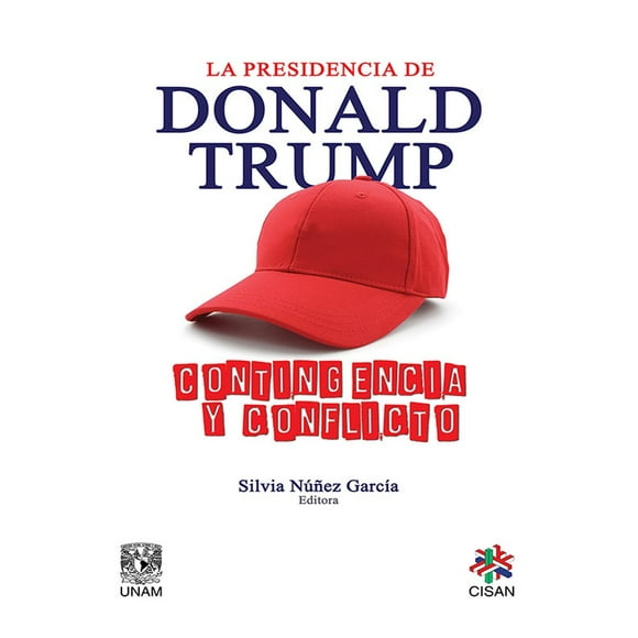 La presidencia de Donald Trump. Contingencia y conflicto