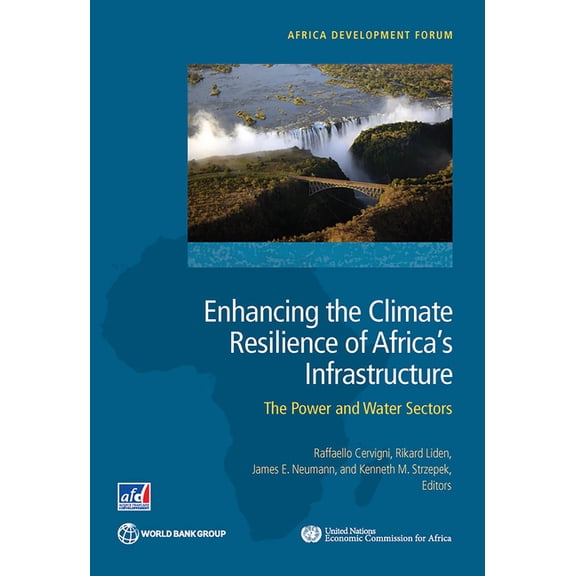 Enhancing the Climate Resilience of Africa's Infrastructure: The Power and Water Sectors, (Paperback)