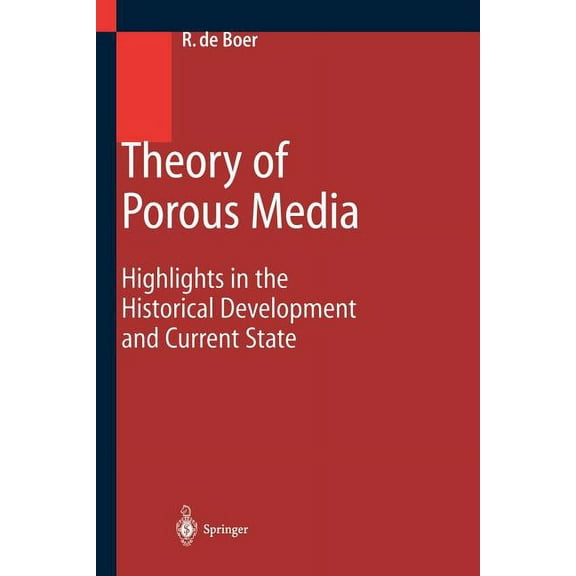 Theory of Porous Media: Highlights in Historical Development and Current State, (Paperback)