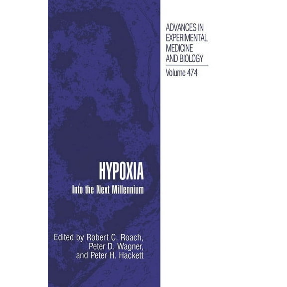 Advances in Experimental Medicine & Biol Hypoxia: Into the Next Millennium, Book 474, (Hardcover)