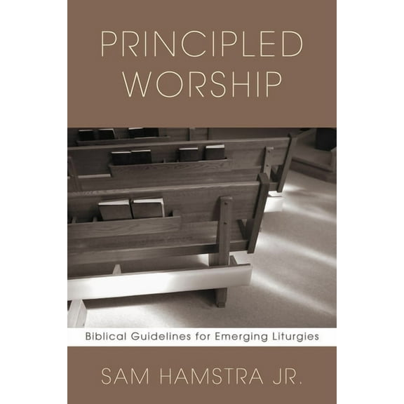 Principled Worship (Hardcover)