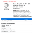 thumbnail image 2 of Piston - Compatible with 1994 - 2003 Dodge Ram 1500 5.9L V8 1995 1996 1997 1998 1999 2000 2001 2002, 2 of 2