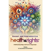 Sexual and Reproductive Health and Rights: A Multicountry Study on Self-care in Young People, (Paperback)