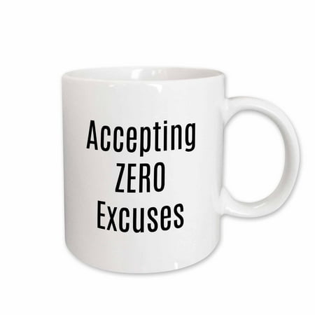 3drose Image of Accepting Zero Excuses 11oz Mug