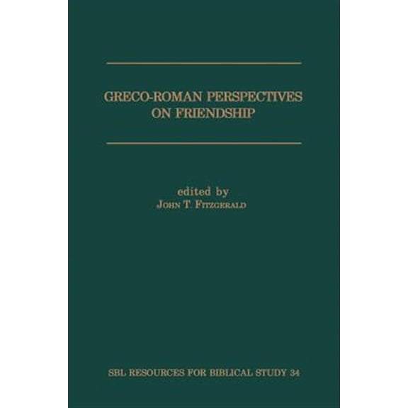 Pre-Owned Greco-Roman Perspectives on Friendship (Paperback) by John T Fitzgerald