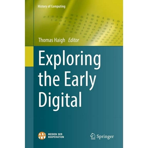 History of Computing Exploring the Early Digital, (Hardcover)