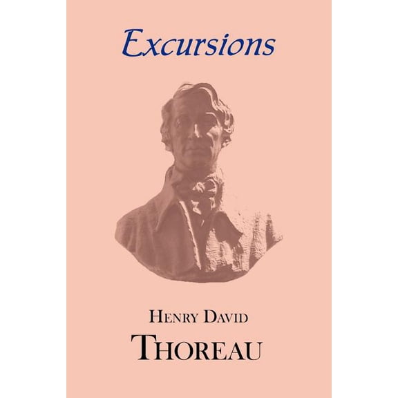 Thoreau's Excursions with a Biographical 'Sketch' by Ralph Waldo Emerson, (Paperback)