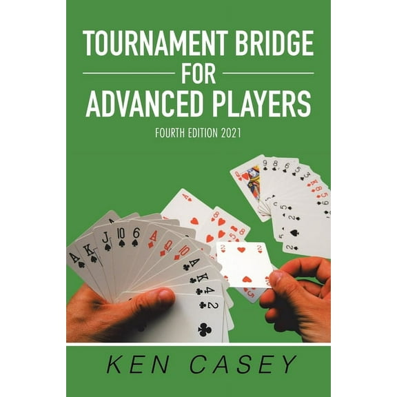 Tournament Bridge for Advanced Players: Fourth Edition 2021, (Paperback)