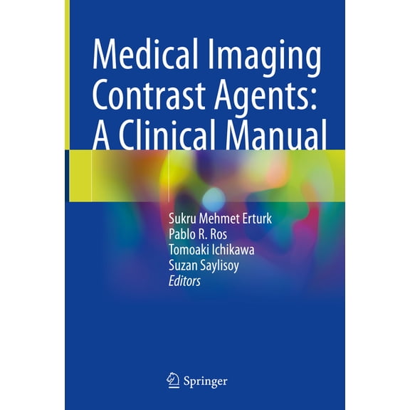 Medical Imaging Contrast Agents: A Clinical Manual, (Hardcover)