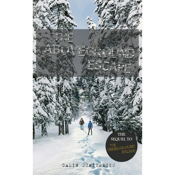 The Aboveground Escape (Paperback)
