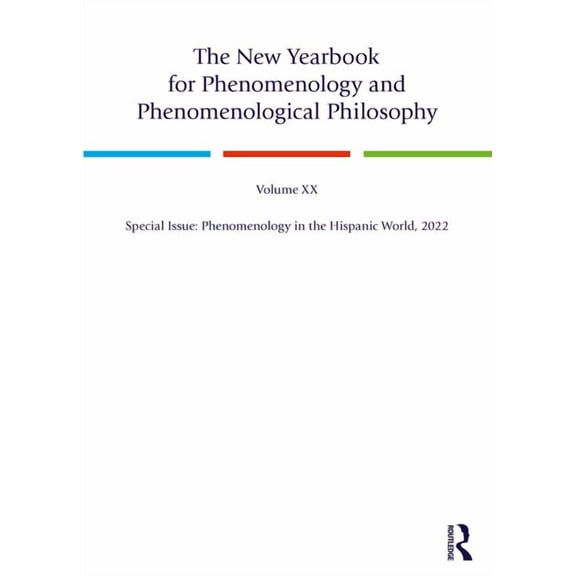 New Yearbook for Phenomenology and Pheno The New Yearbook for Phenomenology and Phenomenological Philosophy: Volume 20, Special Issue: Phenomenology in the Hispa, (Paperback)