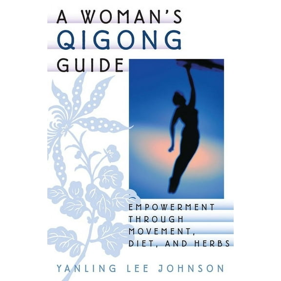 A Woman's Qigong Guide, (Paperback)