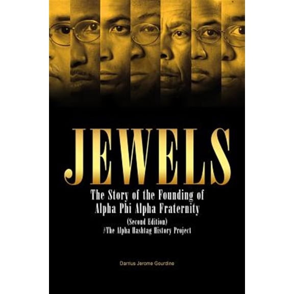 Pre-Owned Jewels: The Story of the Founding of Alpha Phi Alpha Fraternity, (Paperback)