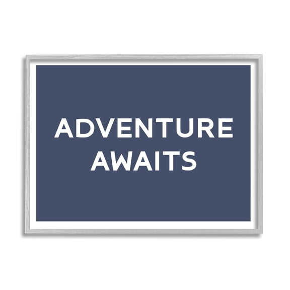 Stupell Industries Adventure Awaits Motivating Phrase Inspirational Painting Gray Framed Art Print Wall Art