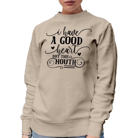 I Have a Good Heart but This Mouth, Funny Sarcastic Person Quote, Sand Crewneck Sweatshirt, Small