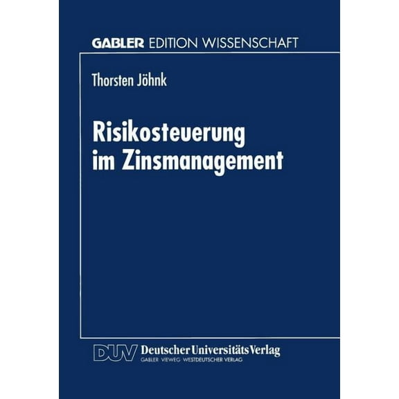 Risikosteuerung Im Zinsmanagement, (Paperback)