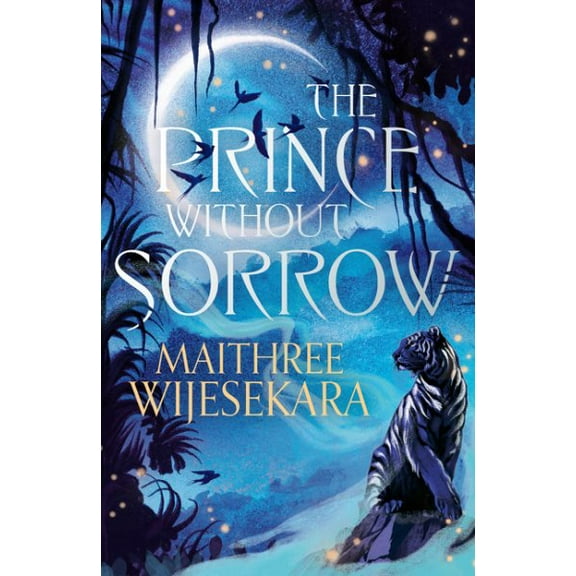 Maithree Wijesekara The Prince Without Sorrow (Hardcover) Obsidian Throne