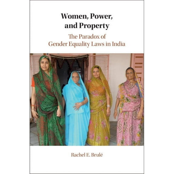 Cambridge Studies in Gender and Politics Women, Power, and Property, (Hardcover)