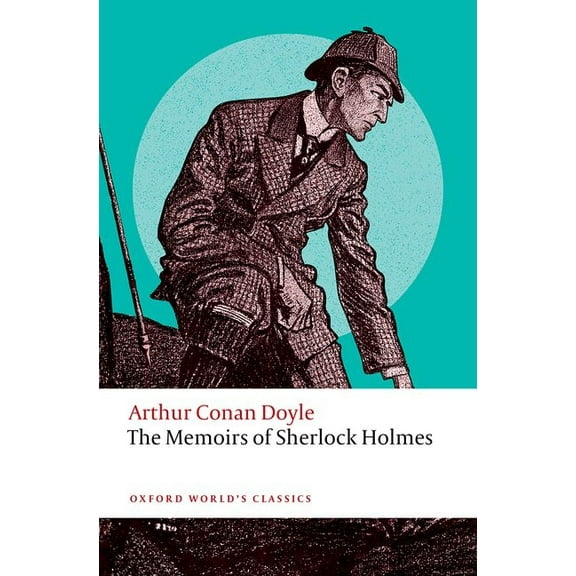 Oxford World's Classics The Memoirs of Sherlock Holmes, (Paperback)