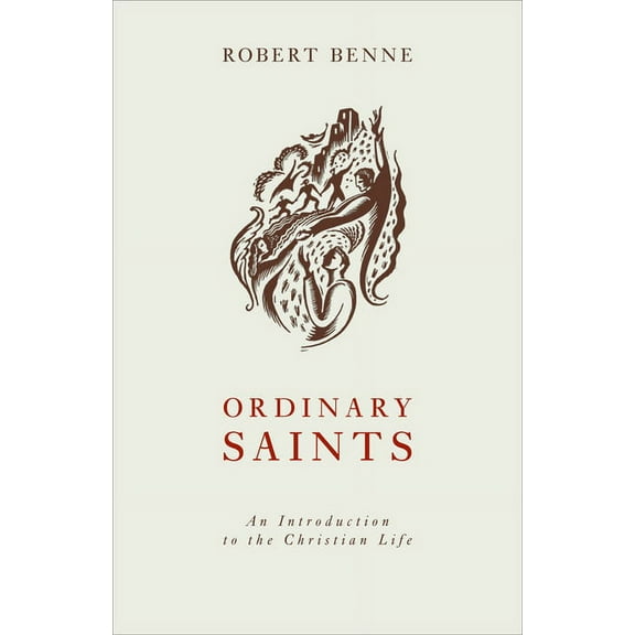 Ordinary Saints: An Introduction to the Christian Life, (Paperback)