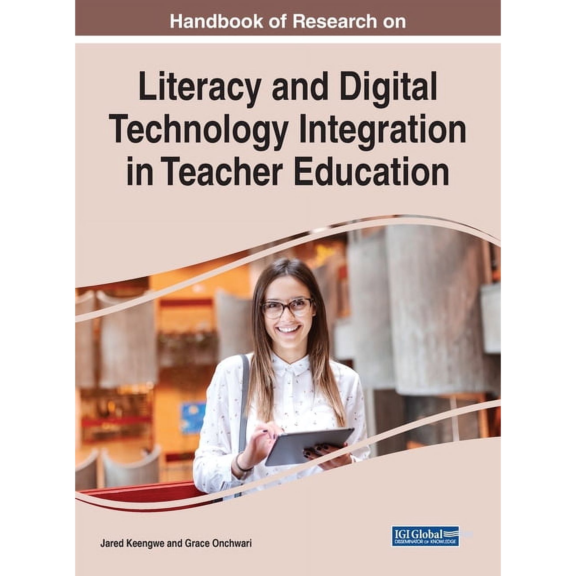 Handbook of Research on Literacy and Digital Technology Integration in Teacher Education, (Hardcover)