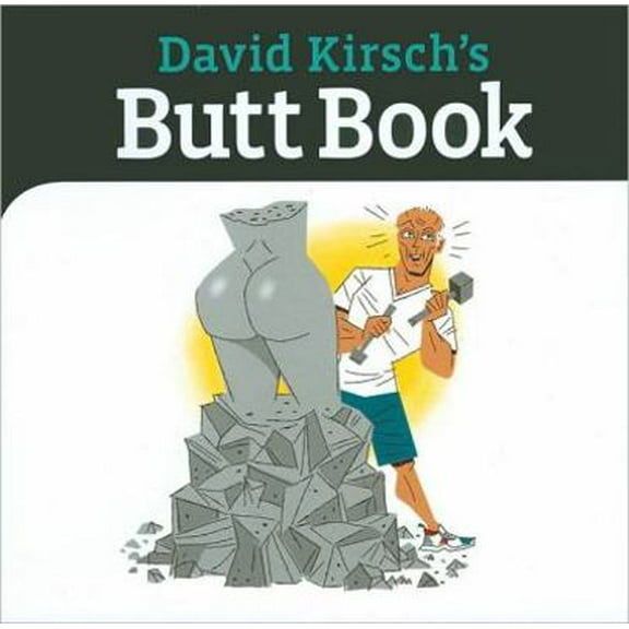Pre-Owned David Kirsch's Butt Book (Paperback) 1615841709 9781615841707