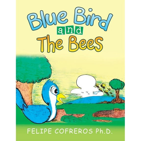 Blue Bird and the Bees, (Paperback)
