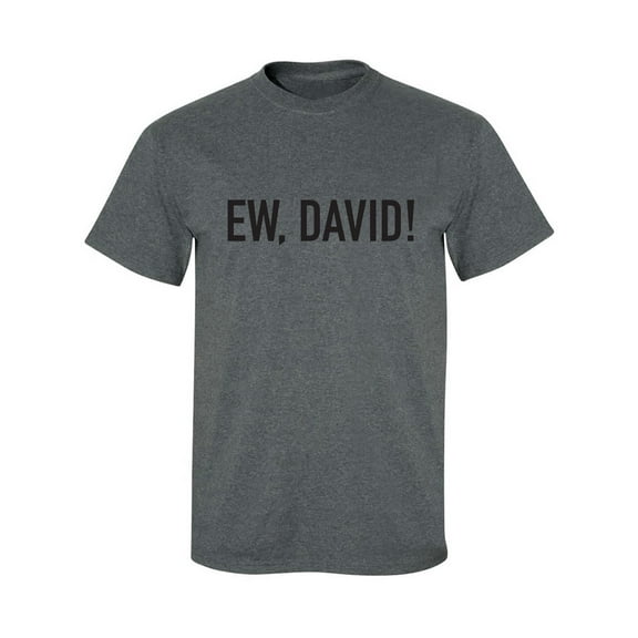 Ew, David! Adult Short Sleeve T-shirt