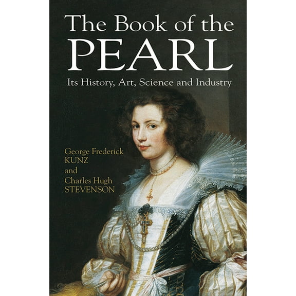 Dover Jewelry and Metalwork: The Book of the Pearl : Its History, Art, Science and Industry (Paperback)