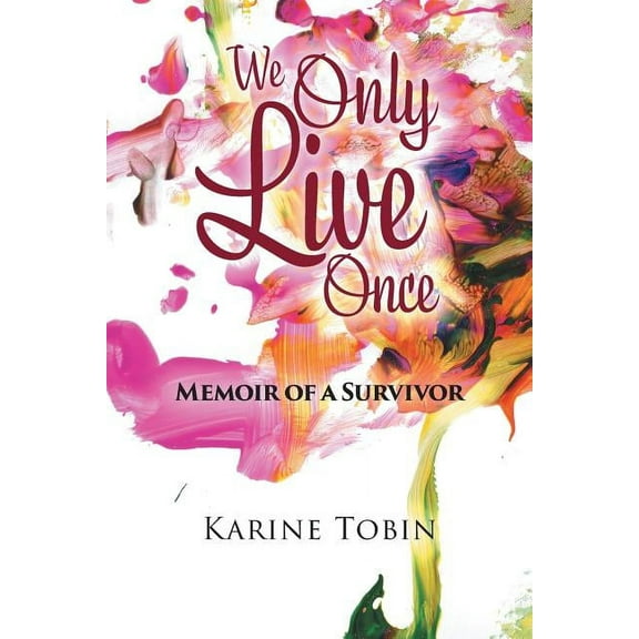 We Only Live Once: Memoir of a survivor, (Paperback)