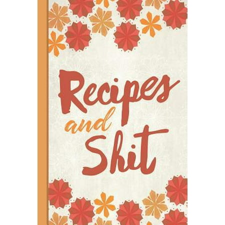 Best Mom Ever : Recipes and Shit Inspirational Gifts for Woman Composition Notebook College Students Wide Ruled Line Paper 6x9 Cute Autumn Orange (Best Digital Portfolio For Students)