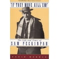 thumbnail image 1 of Pre-Owned If They Move... Kill 'Em!: The Life and Times of Sam Peckinpah (Paperback) 0802137768 9780802137760, 1 of 2