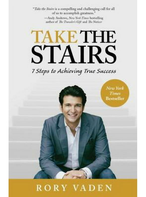 Pre-Owned Take the Stairs: 7 Steps to Achieving True Success (Hardcover) 0399537236
