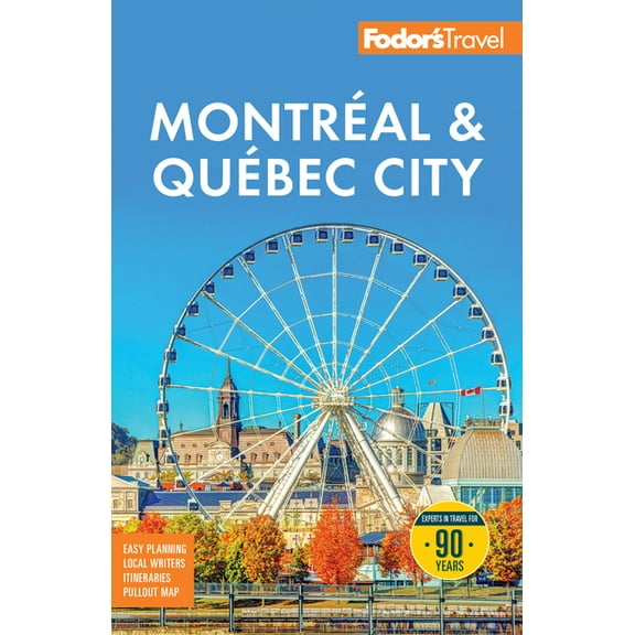 Full-Color Travel Guide Fodor's Montreal & Quebec City, (Paperback)
