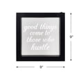 thumbnail image 5 of Northlight LED Lighted Good Things Come to Those Who Hustle Framed Wall Sign - 9" x 9", 5 of 9