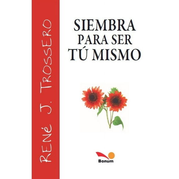 Siembra para ser tú mismo, (Paperback)
