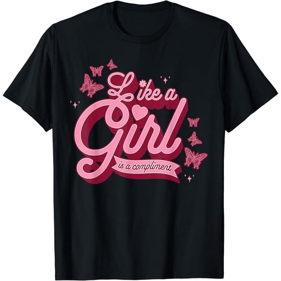 Like a Girl is a Compliment Feminist Gift Women Empowerment Cotton T-Shirt