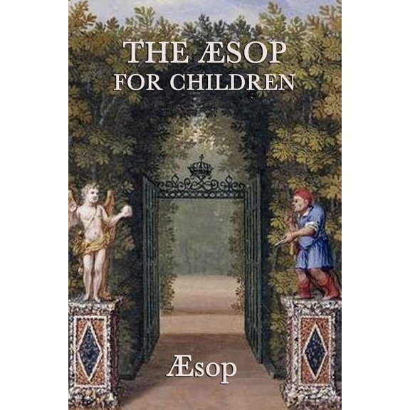 The AESop for Children: Classic Greek Dramas of Myth and Fate, (Paperback)