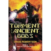 Torment of the Ancient Gods  Rise of the Ancient Gods Series , Pre-Owned  Paperback  1732872449 9781732872448 CRAIG ROBERTSON