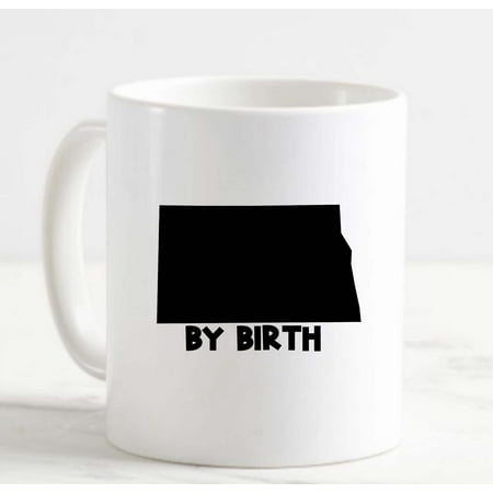 

Coffee Mug North Dakota By Birth Home Hometown Native White Cup Funny Gifts for work office him her