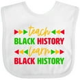 thumbnail image 3 of Inktastic Teach Black History, Learn Black History Boys or Girls Baby Bib, 3 of 4