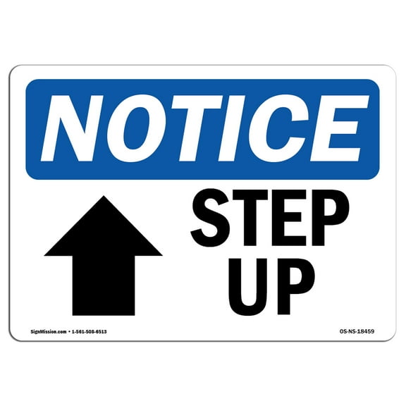 OSHA Notice Signs - Step Up [Up Arrow] Sign With Symbol | Decal | Protect Your Business, Construction Site, Warehouse |  Made in the USA