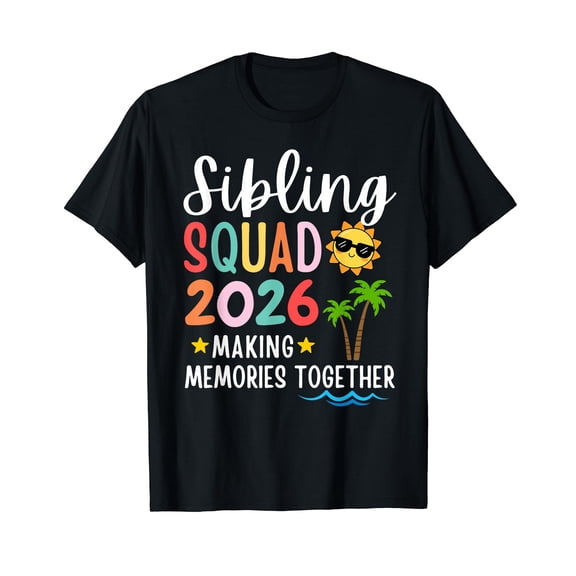Sibling Squad 2026 Making Memories Family Matching Vacation T-Shirt