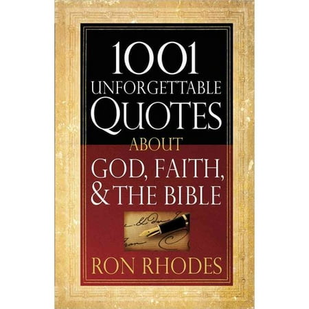 1001 Unforgettable Quotes about God, Faith, & the Bible