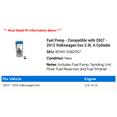 thumbnail image 2 of Fuel Pump - Compatible with 2007 - 2013 Volkswagen Eos 2.0L 4-Cylinder 2008 2009 2010 2011 2012, 2 of 2