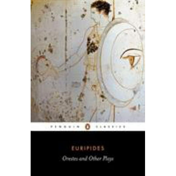 Pre-Owned Orestes and Other Plays (Paperback) 0140442596 9780140442595