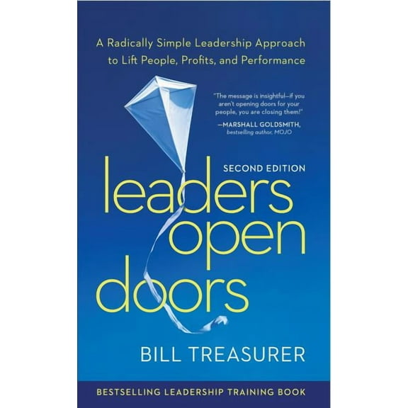 Leaders Open Doors (Paperback): A Radically Simple Leadership Approach to Lift People, Profits, and Performance, (Paperback)