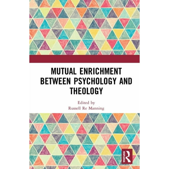 Mutual Enrichment Between Psychology and Theology, (Hardcover)