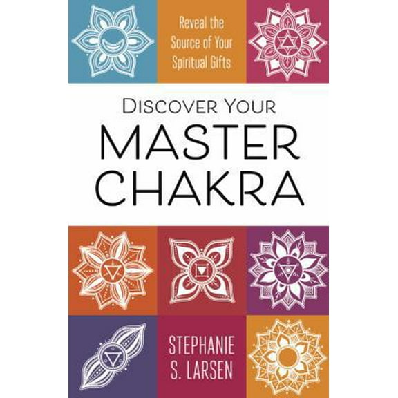 Pre-Owned Discover Your Master Chakra: Reveal the Source of Your Spiritual Gifts (Paperback) 0738749265 9780738749266
